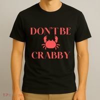 DonT Be Crabby T-Shirt thumb 3