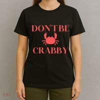 DonT Be Crabby T-Shirt thumb 4