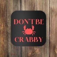DonT Be Crabby Coaster thumb 0