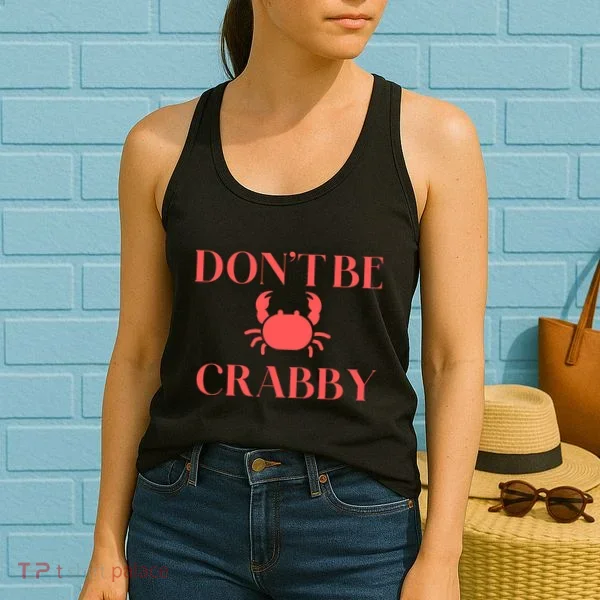 DonT Be Crabby Women's Tank Top