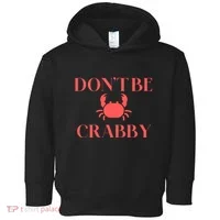 DonT Be Crabby Toddler Hoodie thumb 0
