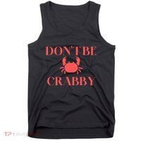 DonT Be Crabby Tank Top thumb 0