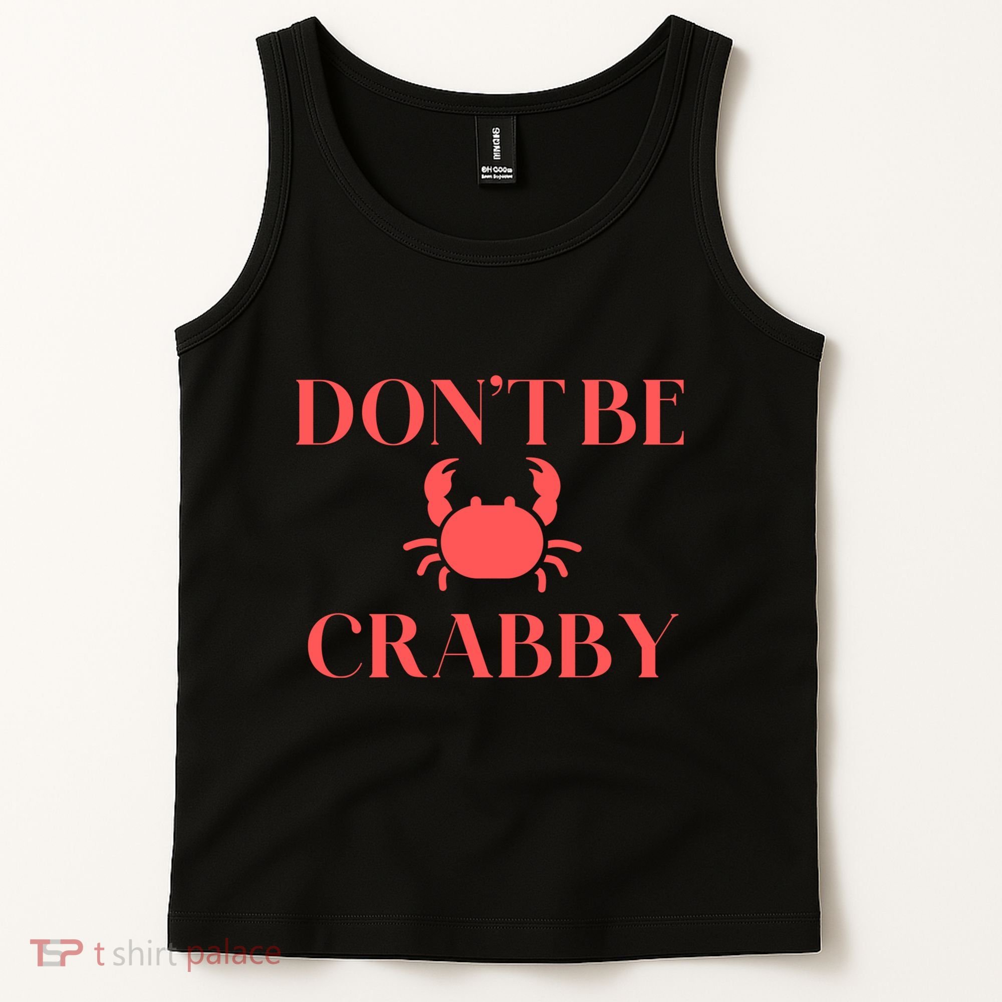 DonT Be Crabby Tank Top
