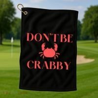 DonT Be Crabby Golf Towel thumb 1