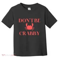 DonT Be Crabby Toddler T-Shirt thumb 0