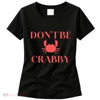 DonT Be Crabby Women's T-Shirt thumb 0