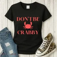 DonT Be Crabby Women's T-Shirt thumb 3
