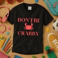 DonT Be Crabby Kids T-Shirt thumb 3