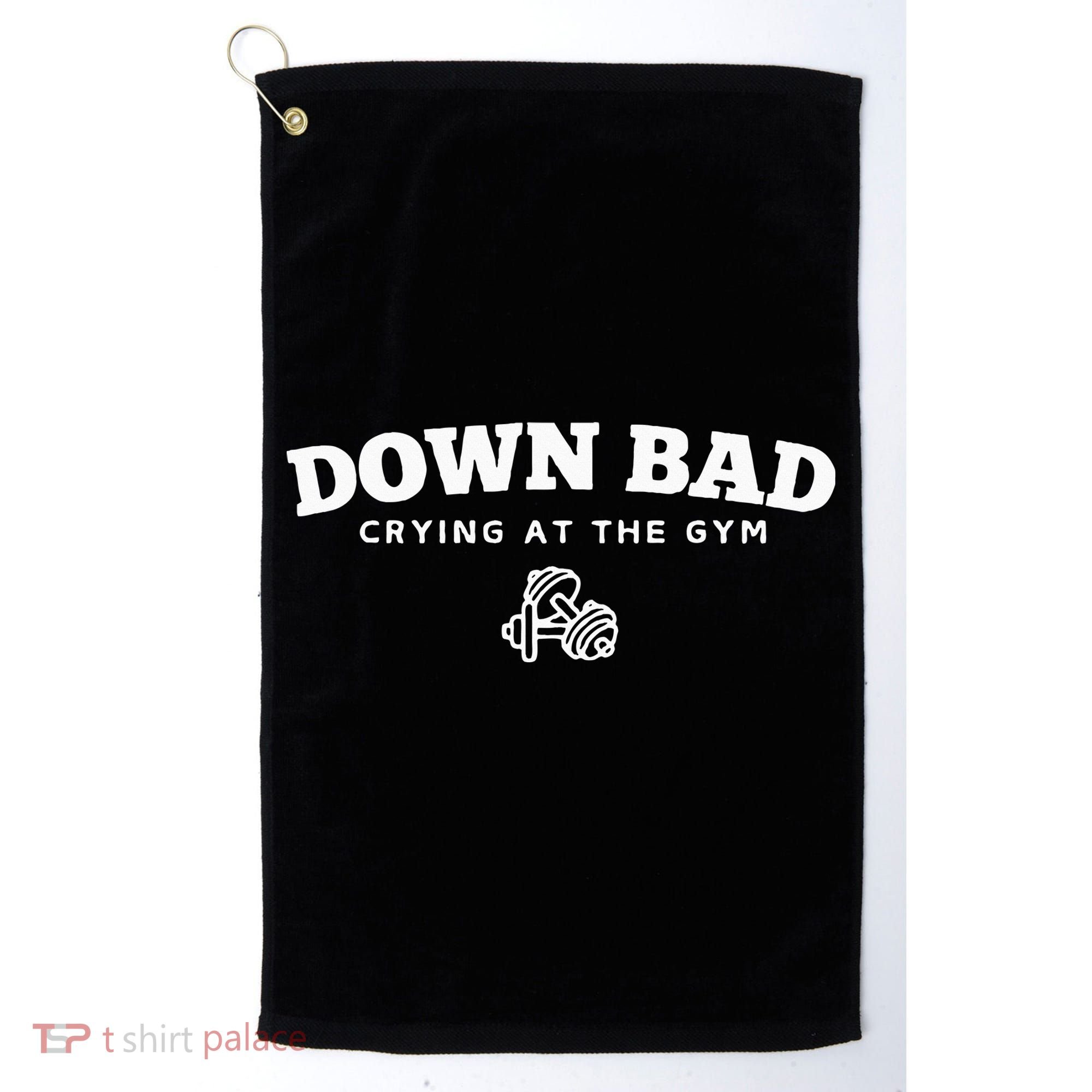 Down Bad Crying At The Gym Golf Towel
