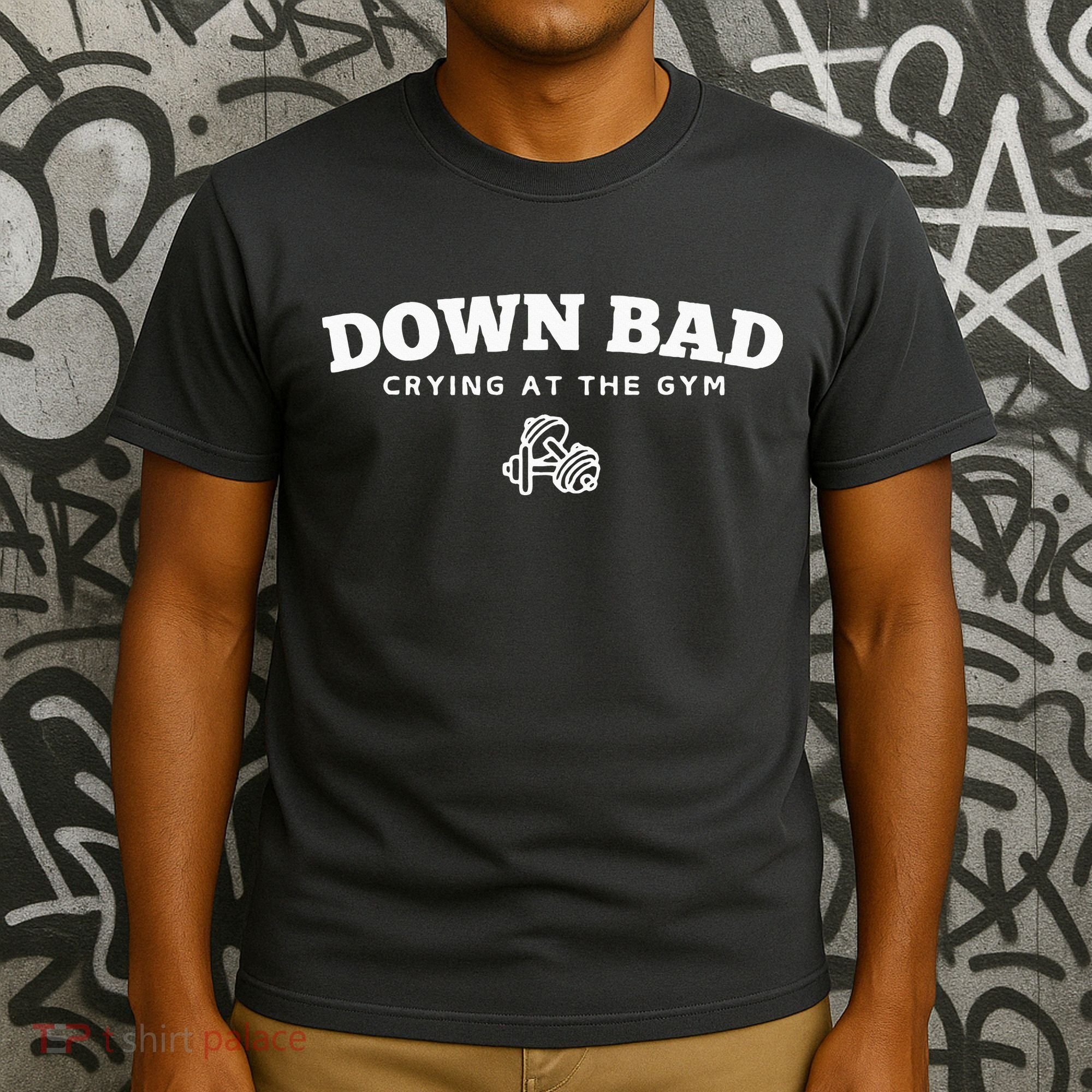 Down Bad Crying At The Gym T-Shirt