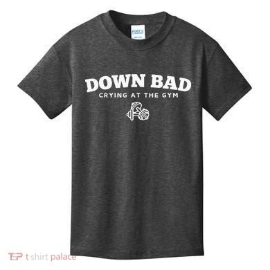 Down Bad Crying At The Gym Kids T-Shirt