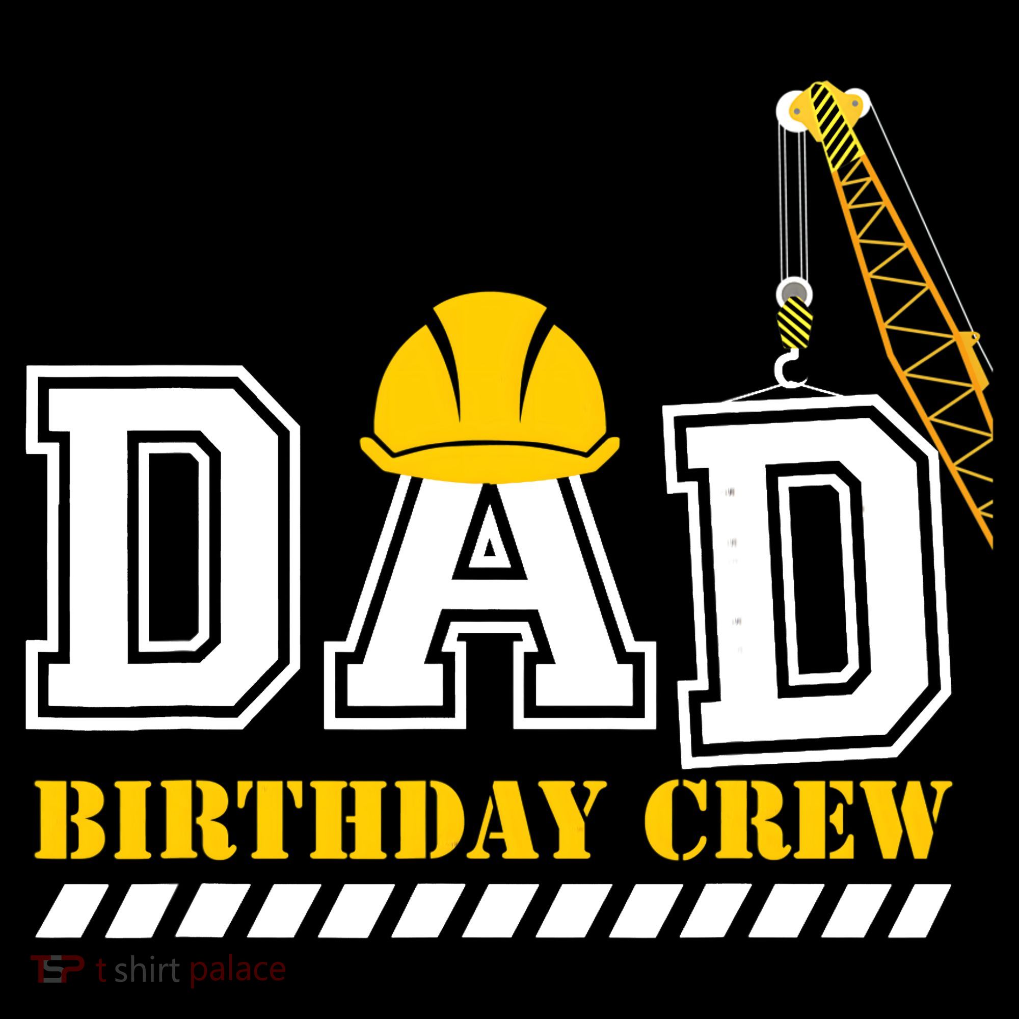 Dad Birthday Crew Construction Birthday Party Sweatshirt