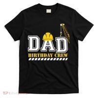 Dad Birthday Crew Construction Birthday Party T-Shirt thumb 0