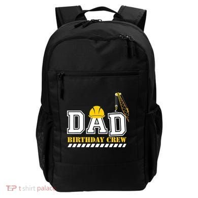 Dad Birthday Crew Construction Birthday Party Backpack
