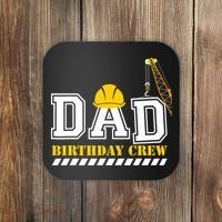 Dad Birthday Crew Construction Birthday Party Coaster thumb 0