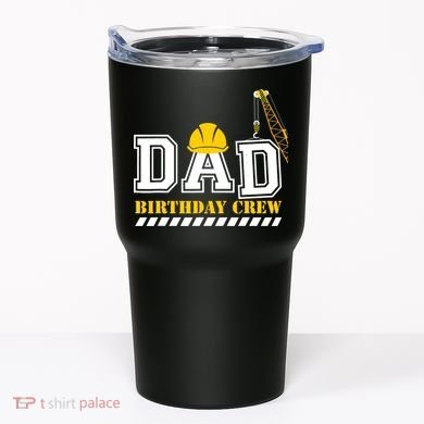 Dad Birthday Crew Construction Birthday Party Tumbler