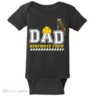 Dad Birthday Crew Construction Birthday Party Baby Bodysuit