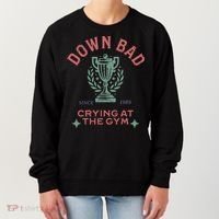 Down Bad Crying At The Gym Ttpd Women's Sweatshirt thumb 0