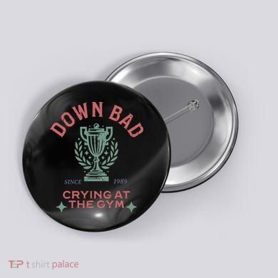 Down Bad Crying At The Gym Ttpd Button