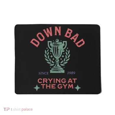 Down Bad Crying At The Gym Ttpd Mousepad