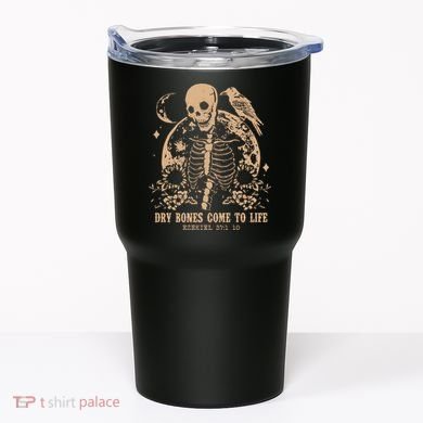 Dry Bones Come To Life Christian Skeleton Tumbler