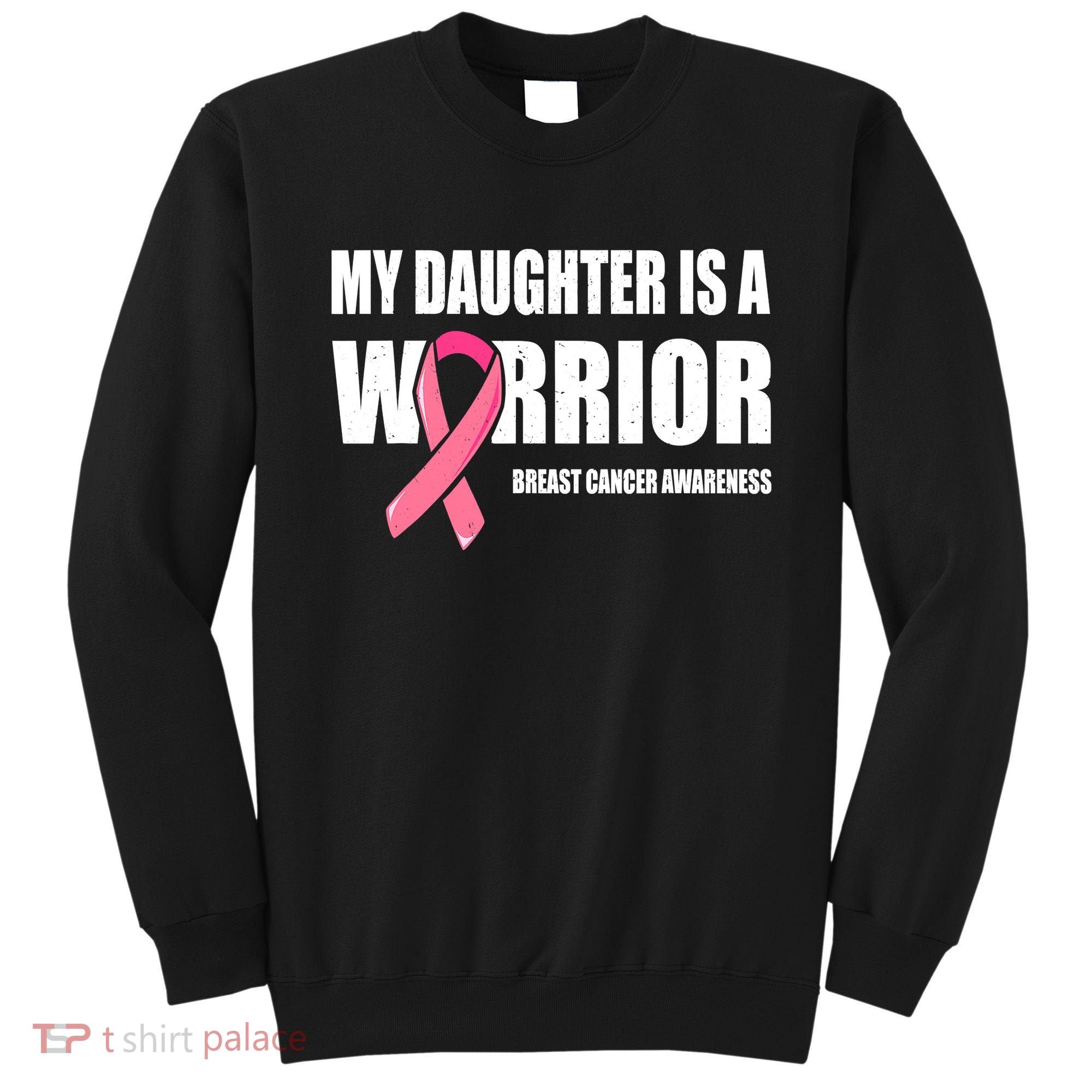 Daughter Breast Cancer Breast Cancer Warrior Sweatshirt