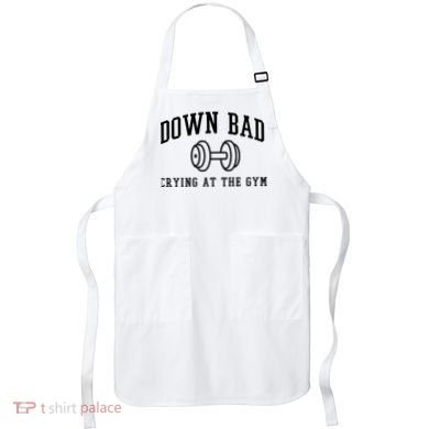 Down Bad Crying At The Gym Funny Apron