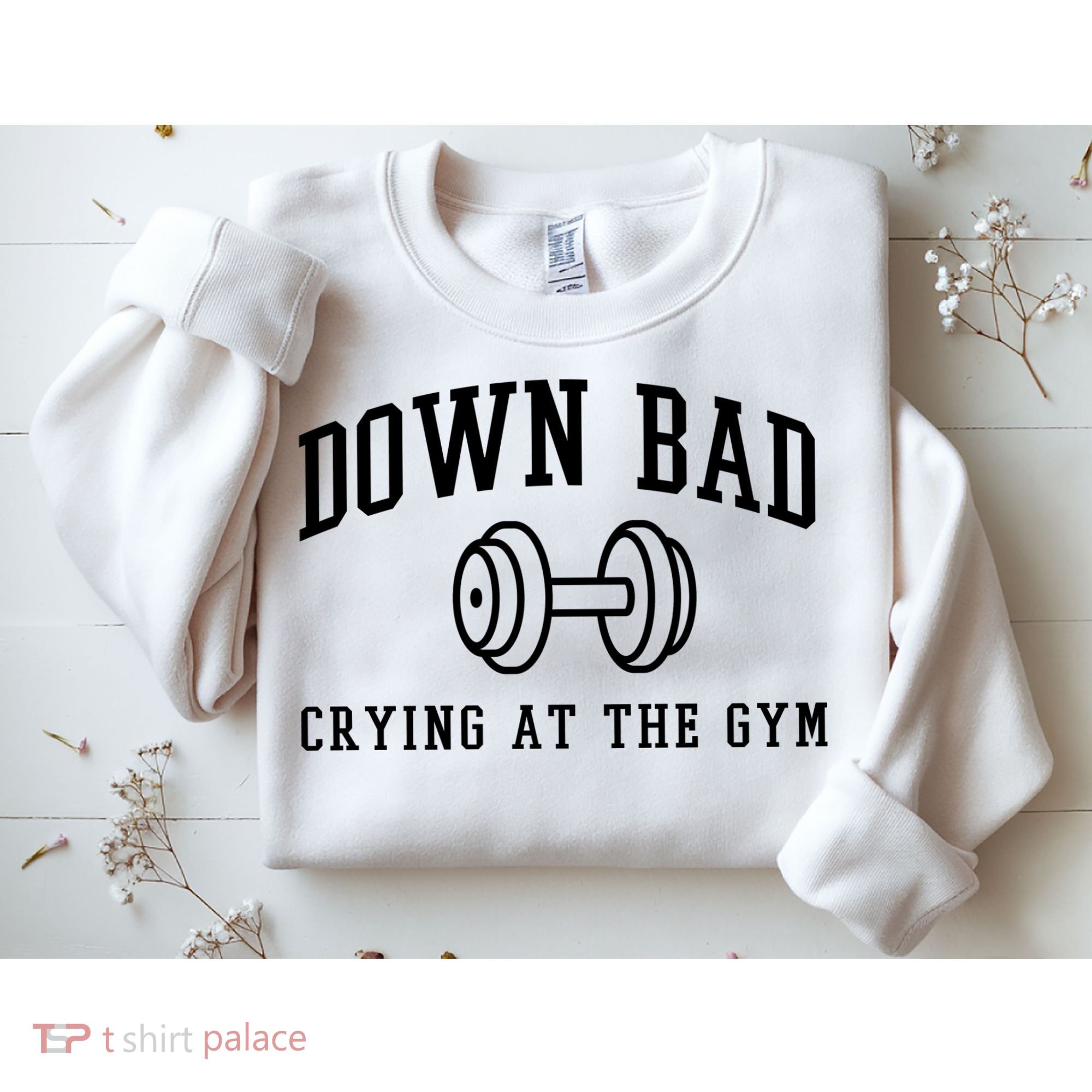 Down Bad Crying At The Gym Funny Sweatshirt