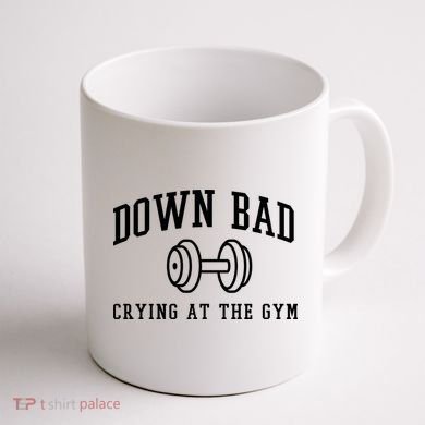 Down Bad Crying At The Gym Funny Coffee Mug back