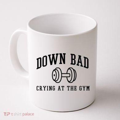 Down Bad Crying At The Gym Funny Coffee Mug