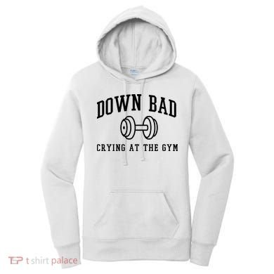 Down Bad Crying At The Gym Funny Women's Hoodie