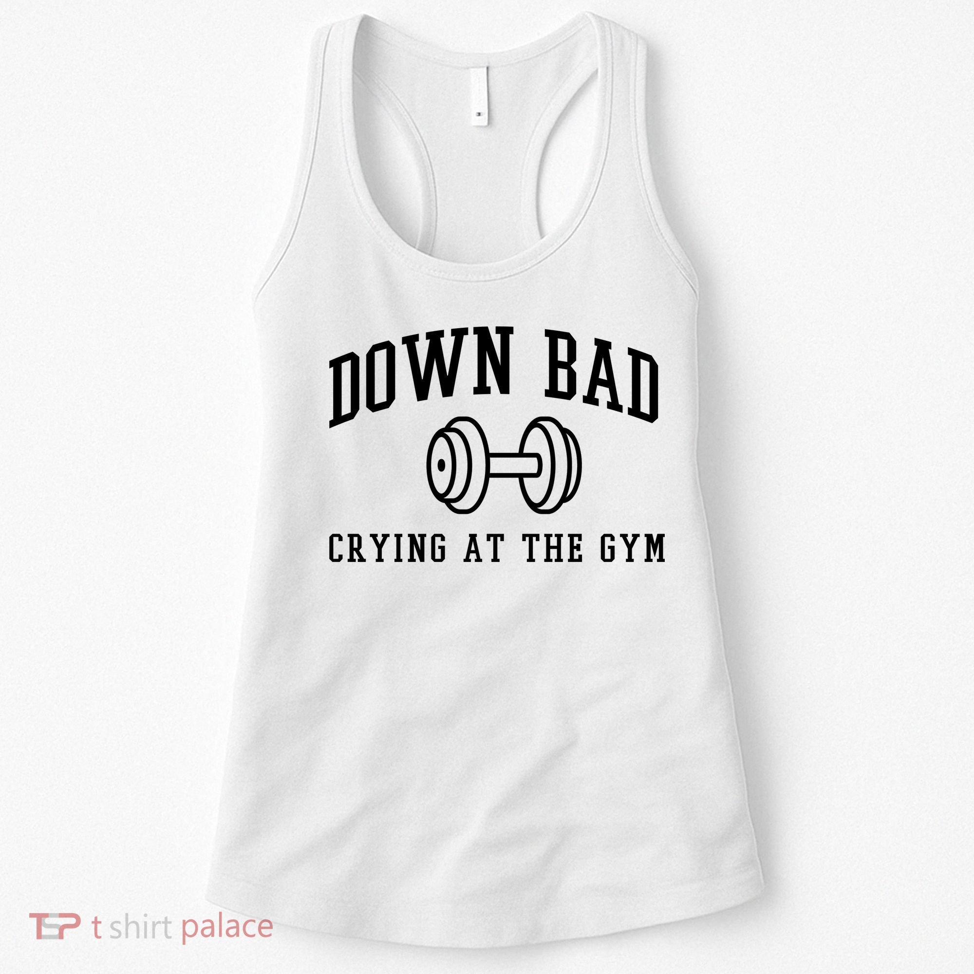 Down Bad Crying At The Gym Funny Women's Tank Top