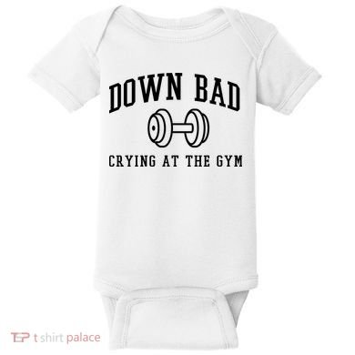 Down Bad Crying At The Gym Funny Baby Bodysuit