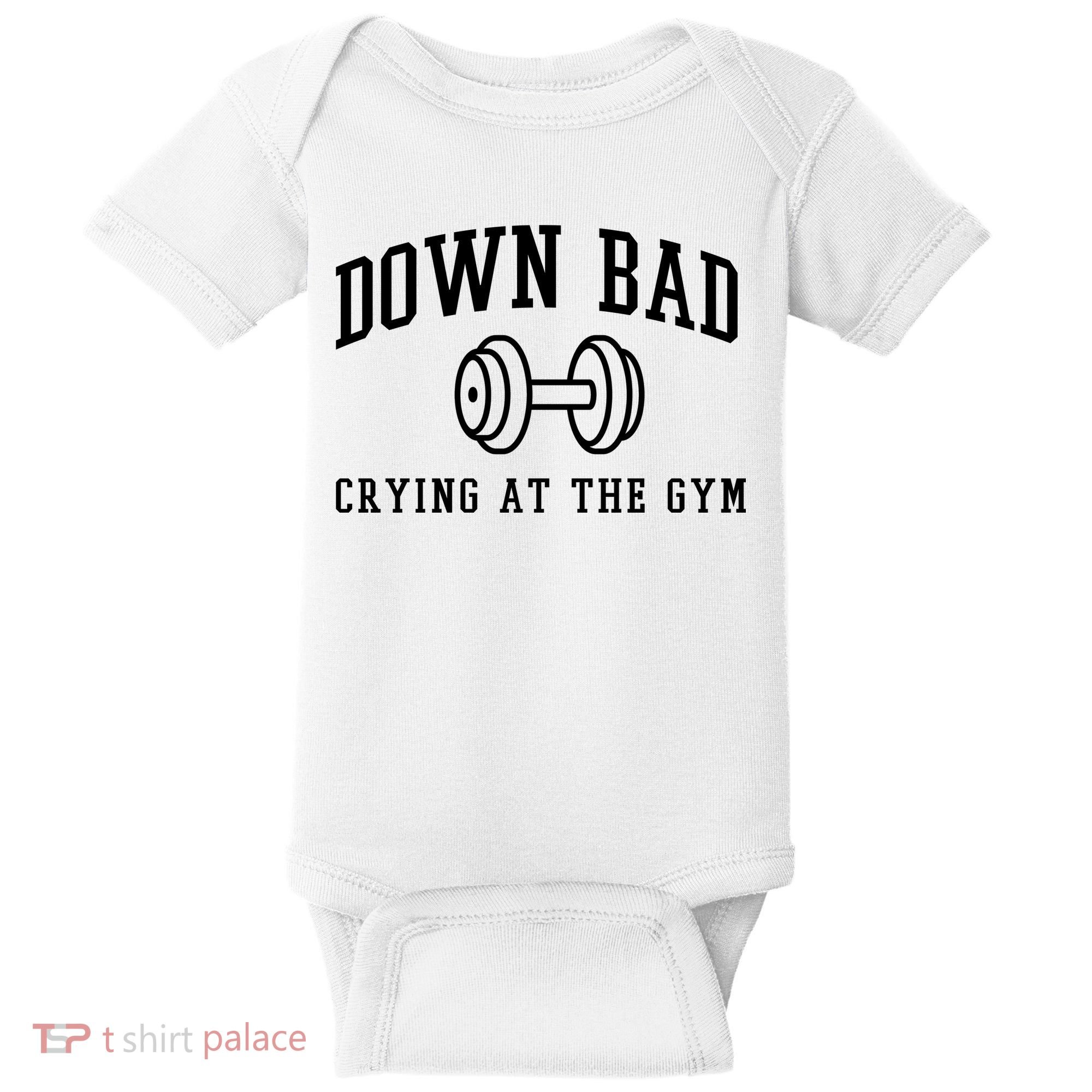 Down Bad Crying At The Gym Funny Baby Bodysuit