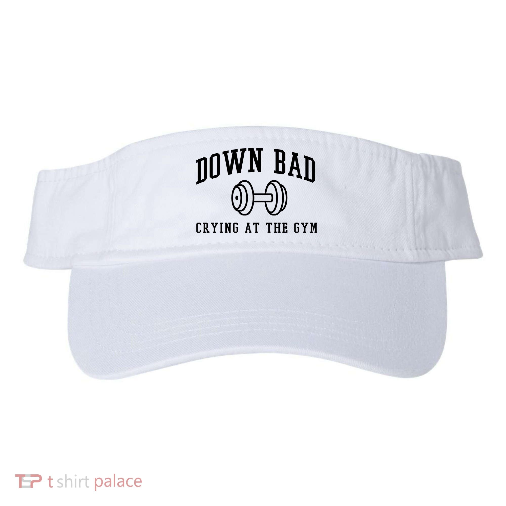 Down Bad Crying At The Gym Funny Visor