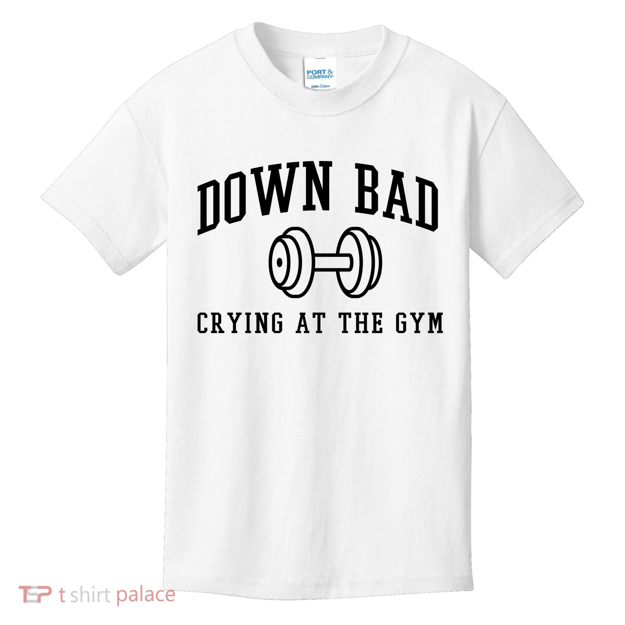 Down Bad Crying At The Gym Funny Kids T-Shirt