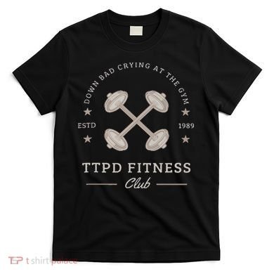 Down Bad Crying At The Gym T-Shirt