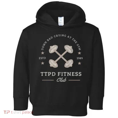 Down Bad Crying At The Gym Toddler Hoodie