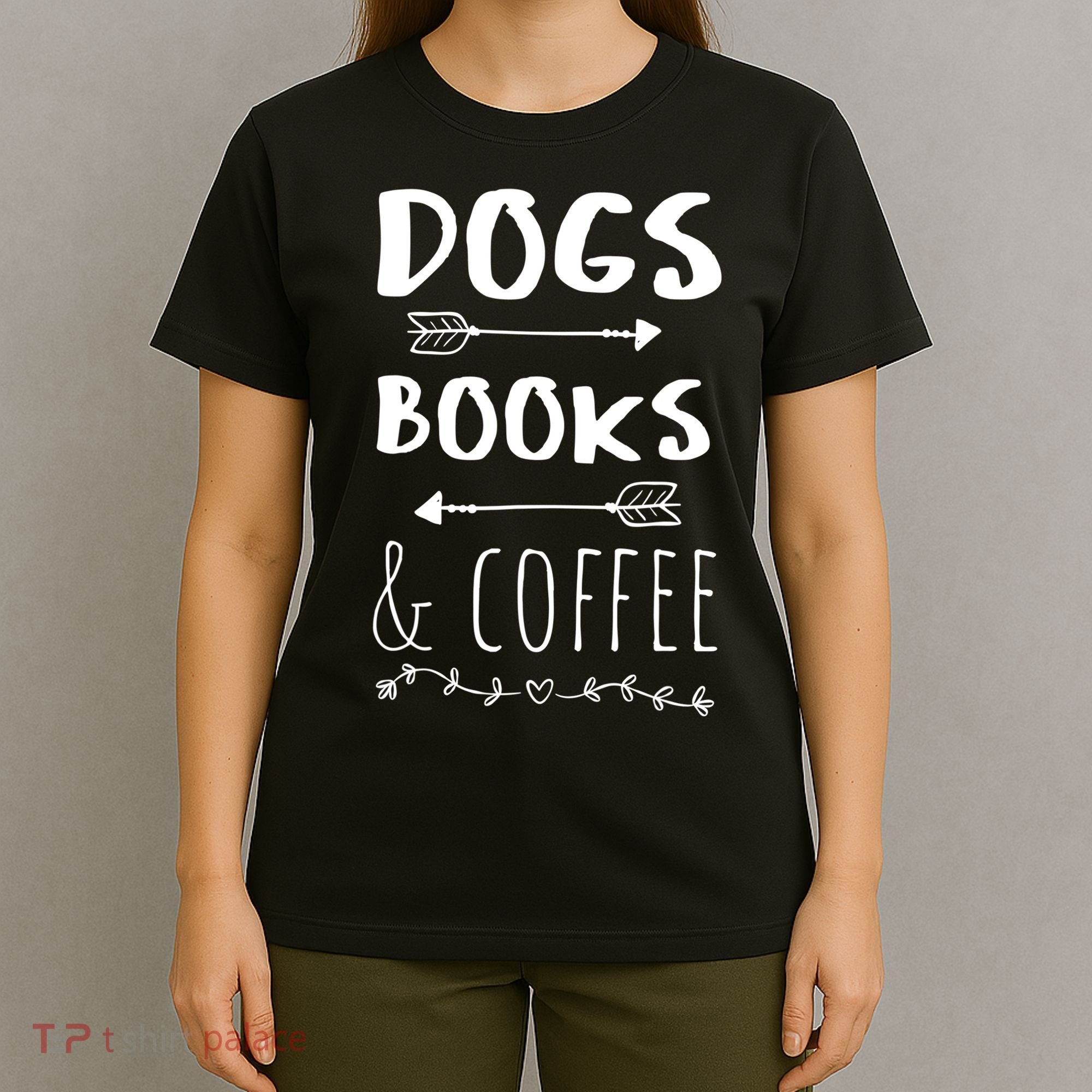 Dogs Books Coffee Gift Weekend Great Gift Animal Lover Tee Gift T-Shirt