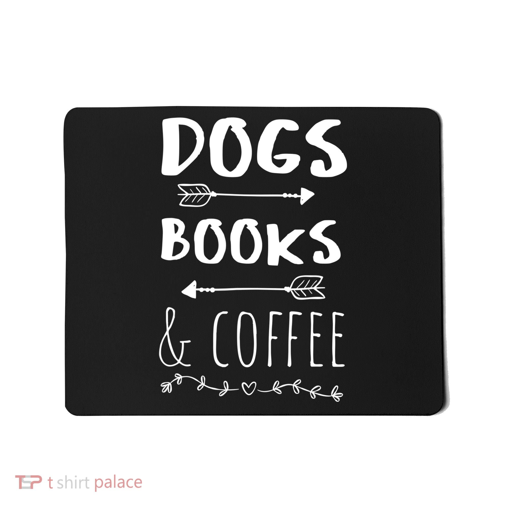 Dogs Books Coffee Gift Weekend Great Gift Animal Lover Tee Gift Mousepad