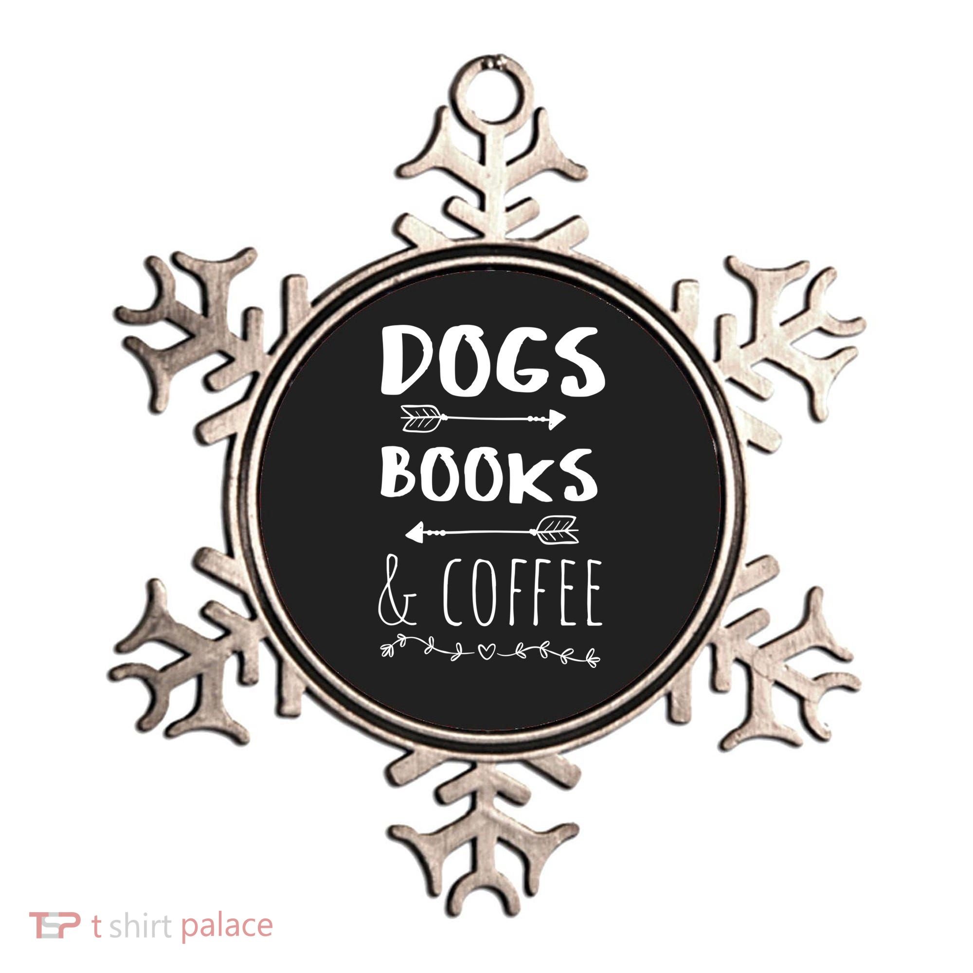 Dogs Books Coffee Gift Weekend Great Gift Animal Lover Tee Gift Ornament