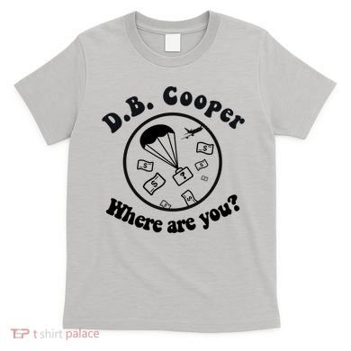 D B Cooper Where Are You Classic T-Shirt