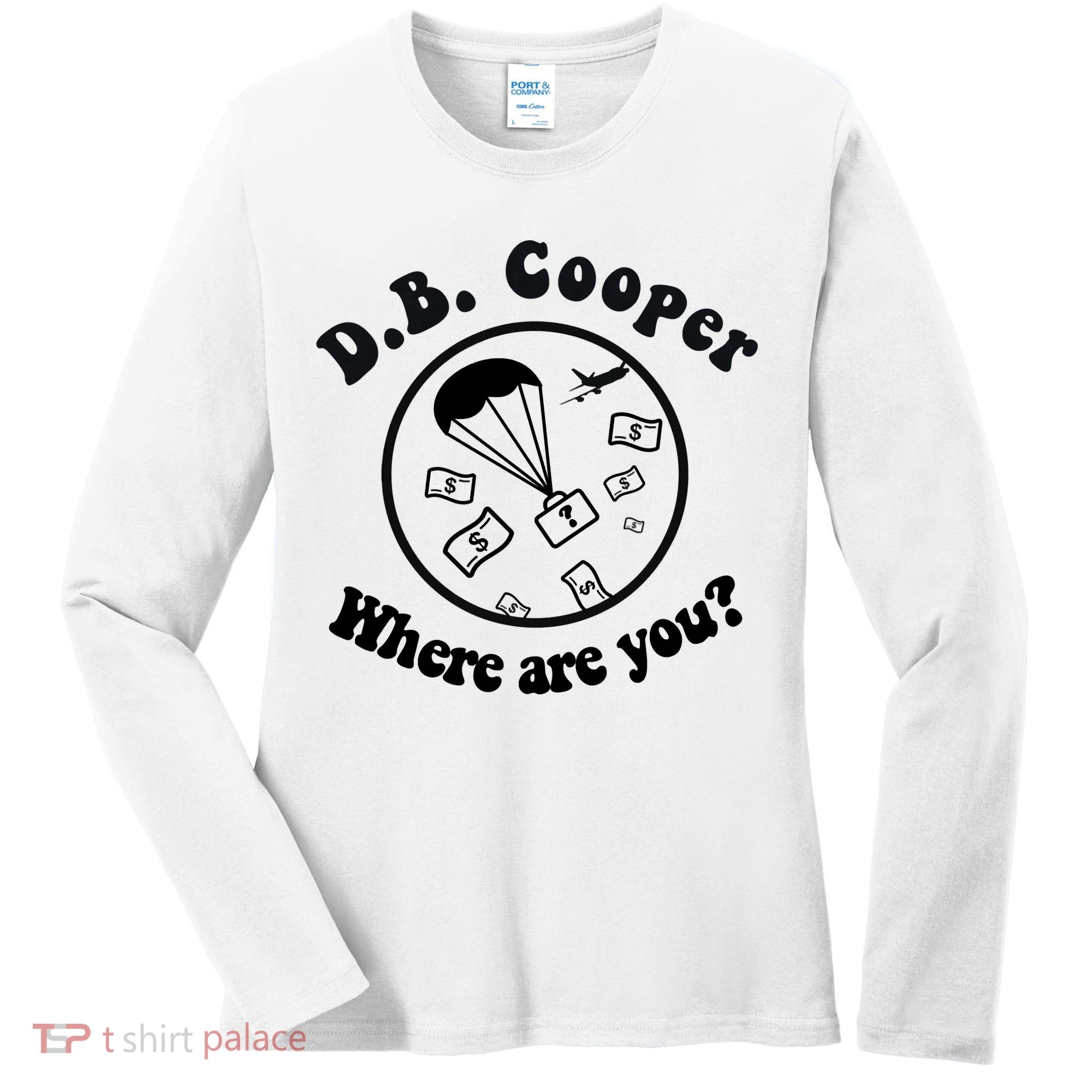D B Cooper Where Are You Classic Women's Long Sleeve Shirt