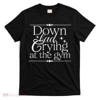 Down Bad Crying At The Gym T-Shirt thumb 0