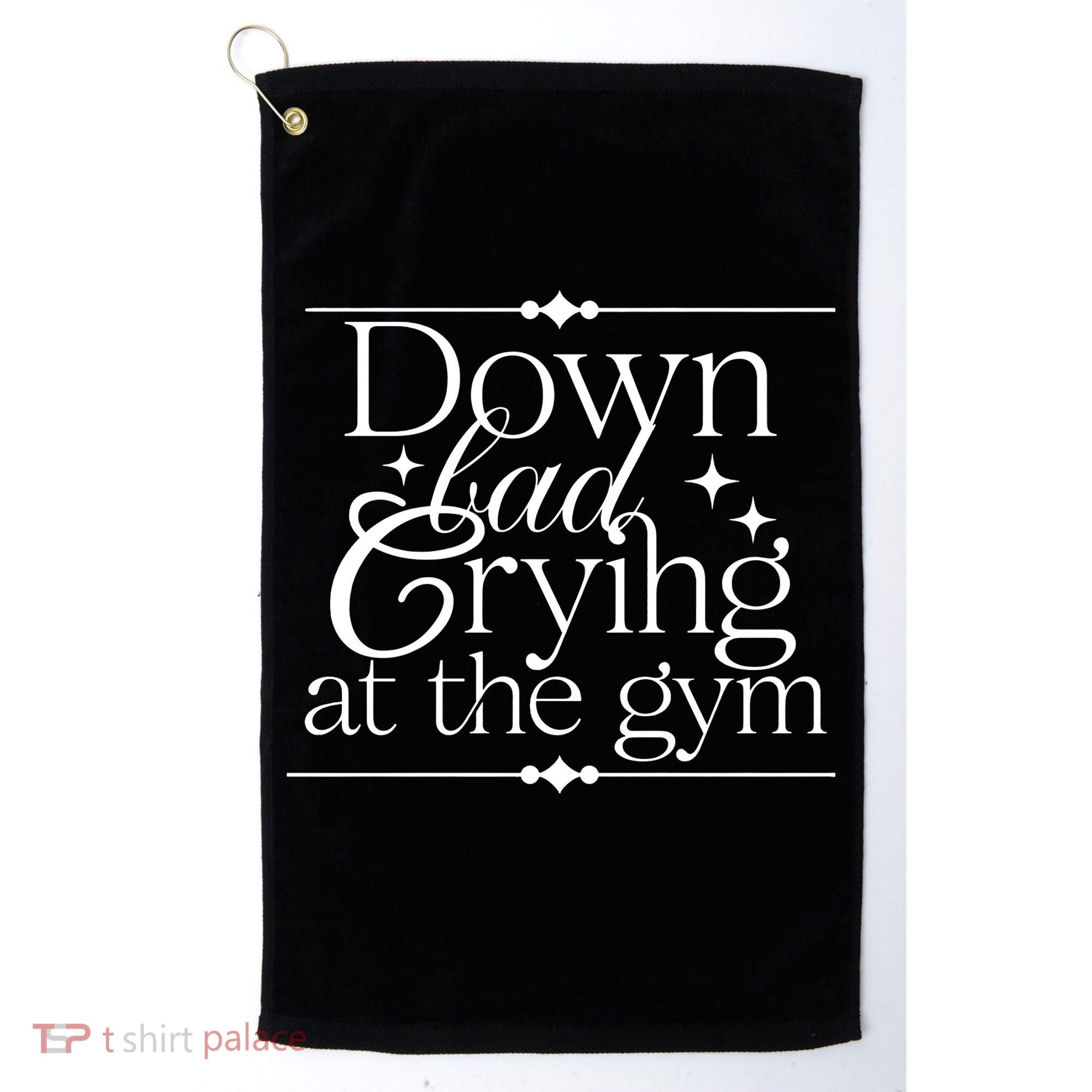 Down Bad Crying At The Gym Golf Towel