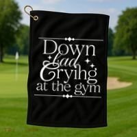 Down Bad Crying At The Gym Golf Towel thumb 1