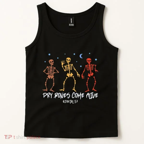 Dry Bones Come Alive Funny Skeleton Dancing Tank Top