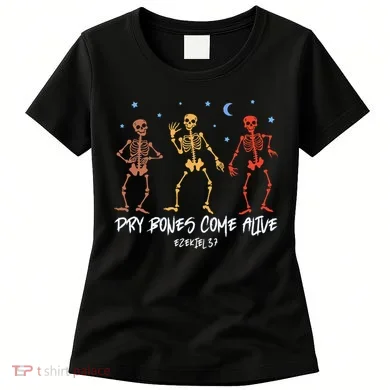 Dry Bones Come Alive Funny Skeleton Dancing Women's T-Shirt