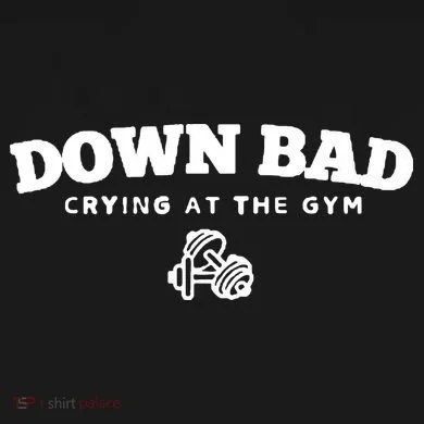 Down Bad Crying At The Gym Button