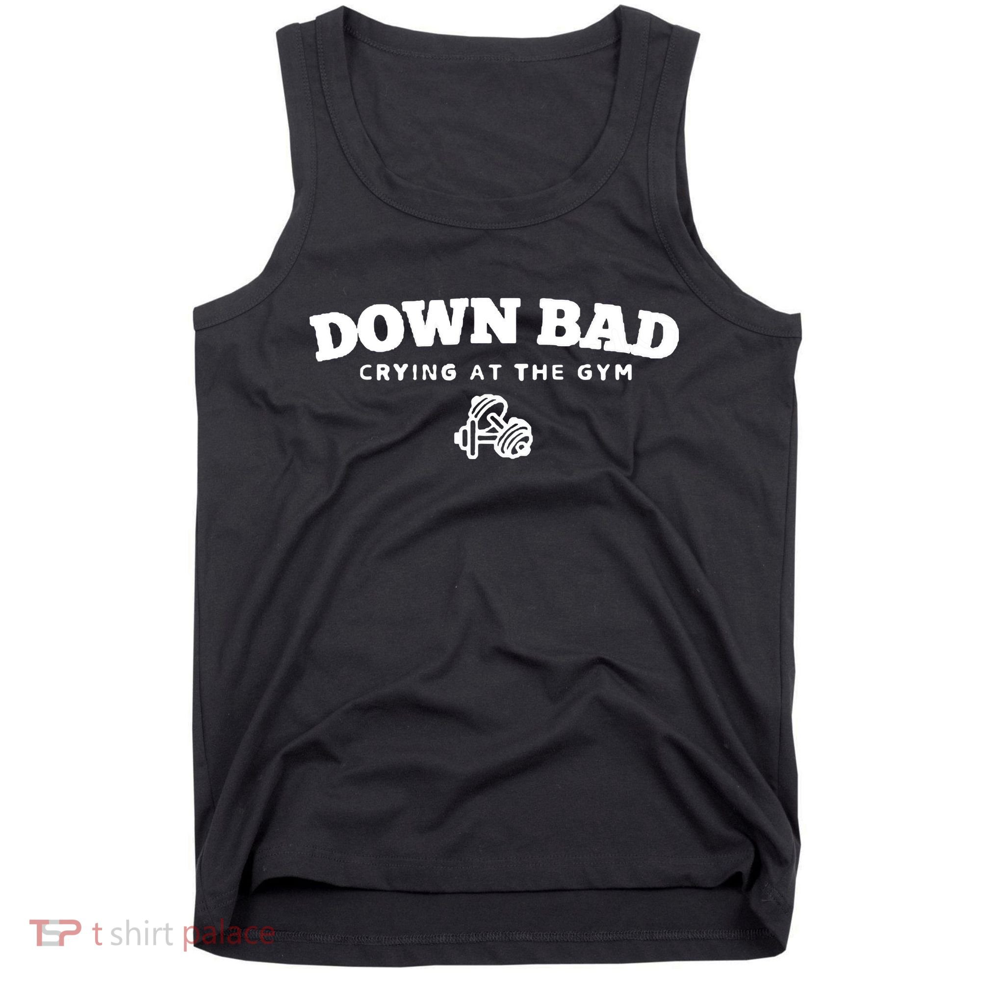 Down Bad Crying At The Gym Tank Top